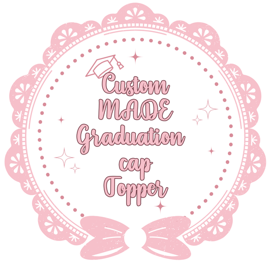 Graduation Cap Topper - Custom Made