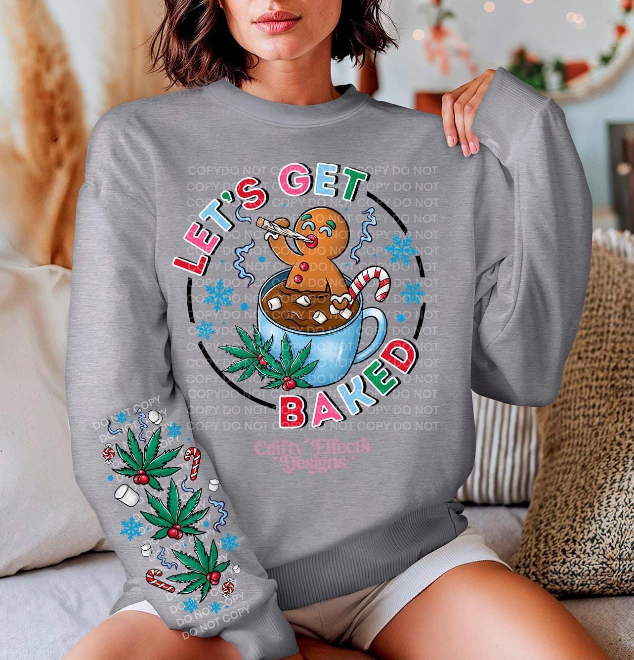 Lets get baked 420Christmas Crewneck