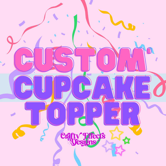 Custom CUPCAKE TOPPERS
